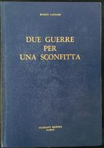 Due guerre per una sconfitta