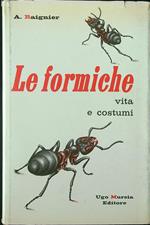 Le formiche. Vita e costumi