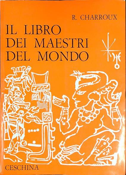 Il libro dei maestri del mondo - Robert Charroux - copertina