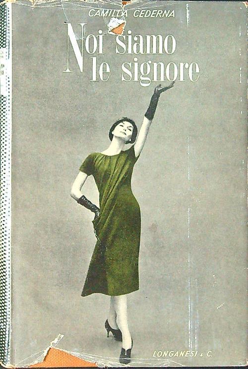 Noi siamo le signore - Camilla Cederna - copertina