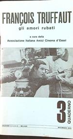 Francois Truffaut. Gli amori rubati