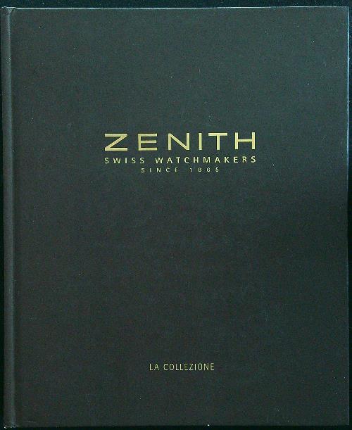 Zenith swiss watchmakers since 1865 - La collezione