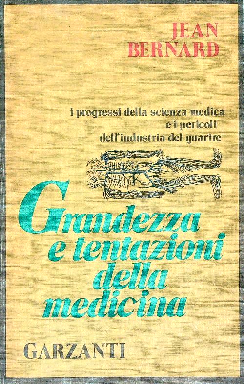 Grandezza e tentazioni della medicina