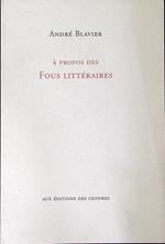A propos des fous litteraires