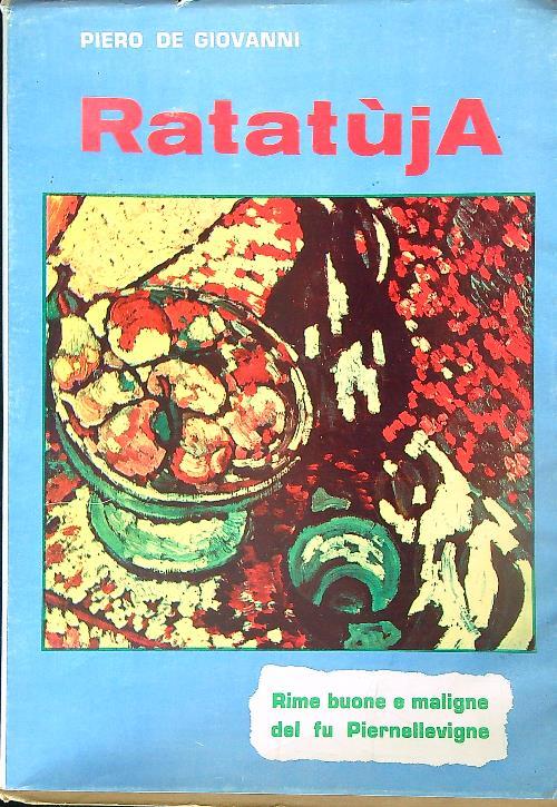 Ratatùja. Rime buone e maligne del fu Piernellevigne