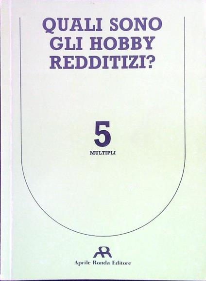 Quali sono gli hobby redditizi? - copertina
