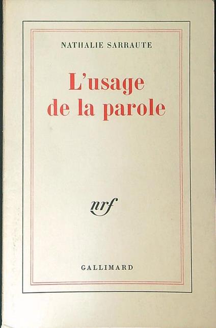 L' usage de la parole - Nathalie Sarraute - copertina