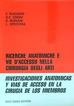 Ricerche anatomiche e vie d'accesso in chiurgia degli arti
