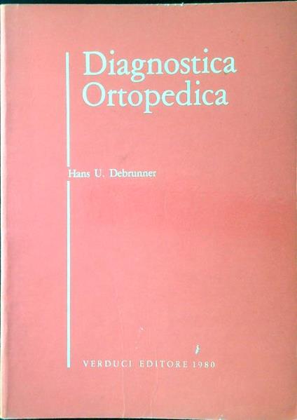 Diagnostica Ortopedica - Hans U. Debrunner - copertina