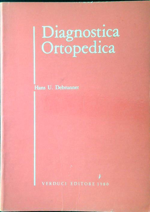 Diagnostica Ortopedica - Hans U. Debrunner - copertina