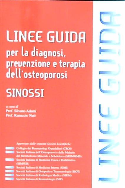 Linee guida per la diagnosi, prevenzione e terapia dell'osteoporosi. Sinossi - Silvano Adami - copertina
