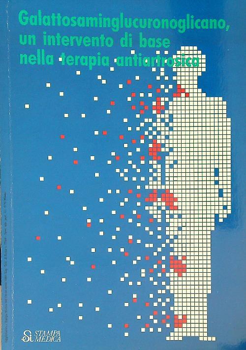 Galattosaminglucuronoglicano un intervento di base nella terapia antiartrosica - copertina