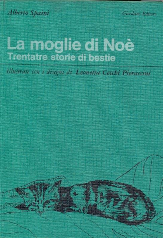 La moglie di Noe'. Trentatre storie di bestie