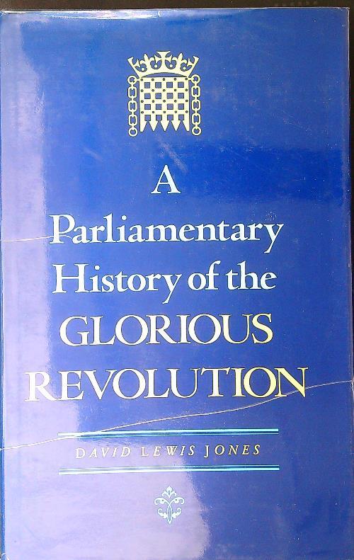 A parliamentary History of the Glorious Revolution