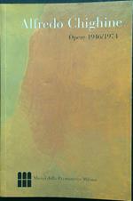 Alfredo Chighine opere 1946/1974