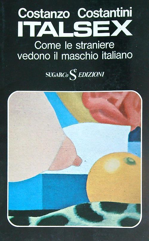 Italsex. Come le straniere vedono il maschio italiano