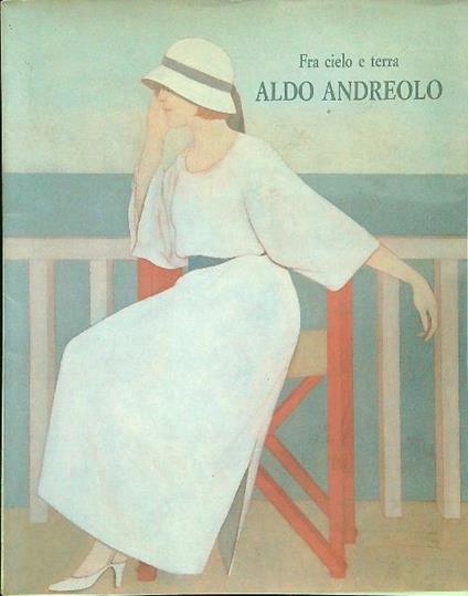 Fra cielo e terra Aldo Andreolo - copertina