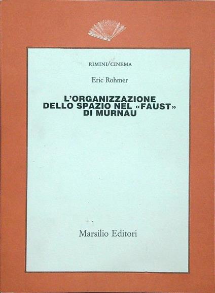 L' organizzazione dello spazio nel ''Faust'' di Murnau - Eric Rohmer - copertina