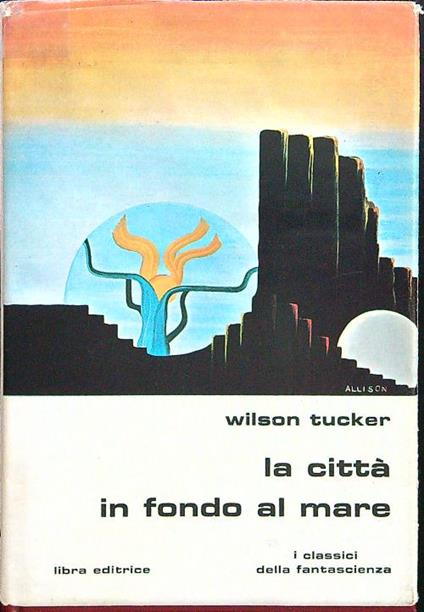 La città in fondo al mare - Wilson Tucker - copertina