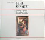 Behi Shamiri. Un'idea d'infinito
