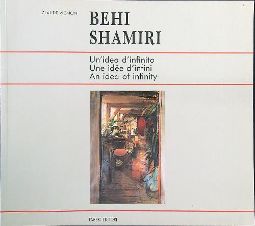 Behi Shamiri. Un'idea d'infinito - Claude Vignon - copertina