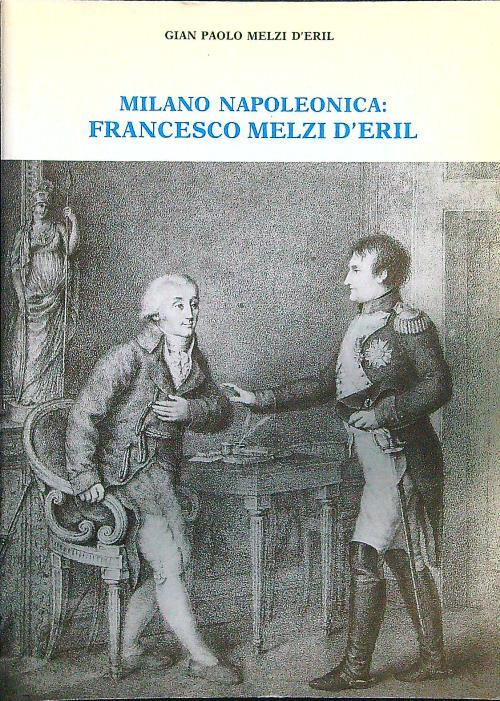 Milano napoleonica: Francesco Melzi d'Eril