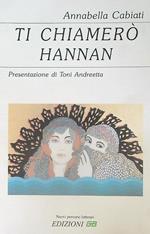 Ti chiamerò Hannan