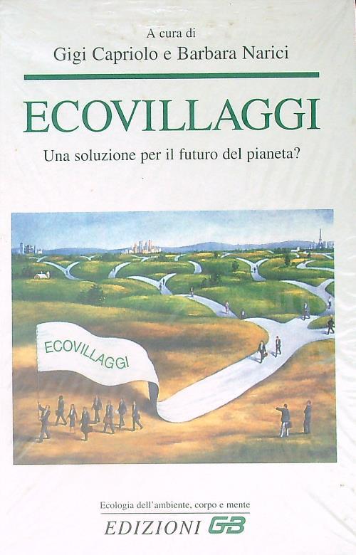 Ecovillaggi. Una soluzione per il futuro del pianeta?