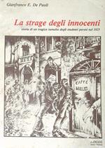 La strage degli innocenti. Storia di un tragico tumulto degli studenti pavesi 