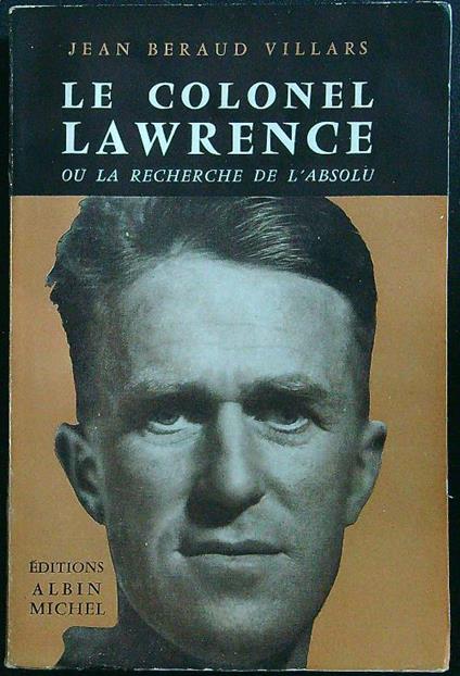 Le colonel Lawrence - Jean Beraud Villars - copertina