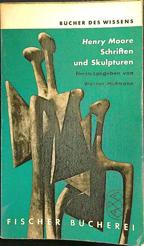 Henry Moore Schriften und skulpturen