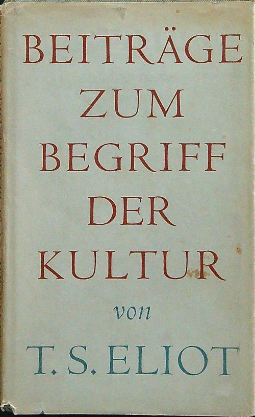 Beitrage zum begriff der kultur - T.S. Eliot - copertina