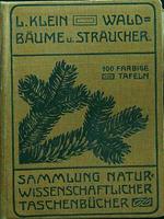 Unfere waldbaume, straucher und zwergholzgewachfe