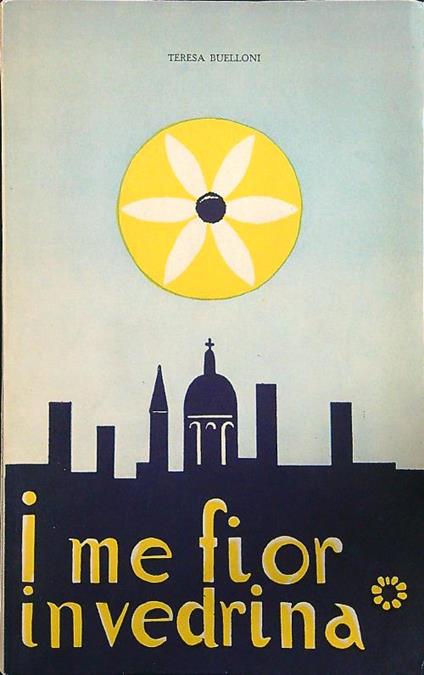 I me fior in vedrina - Teresa Buelloni - copertina