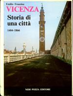 Vicenza. Storia di una citta 1404-1866