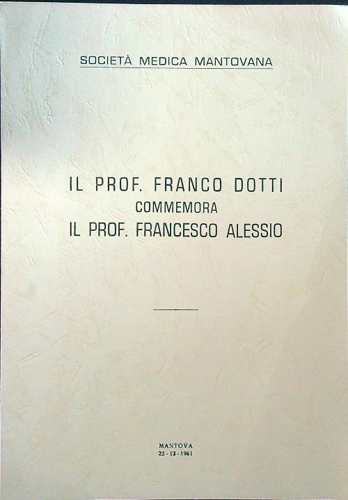 Il prof. Franco Dotti commemora il prof. Francesco Alessio