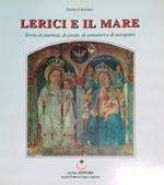 Lerici e il Mare. Tomo 1