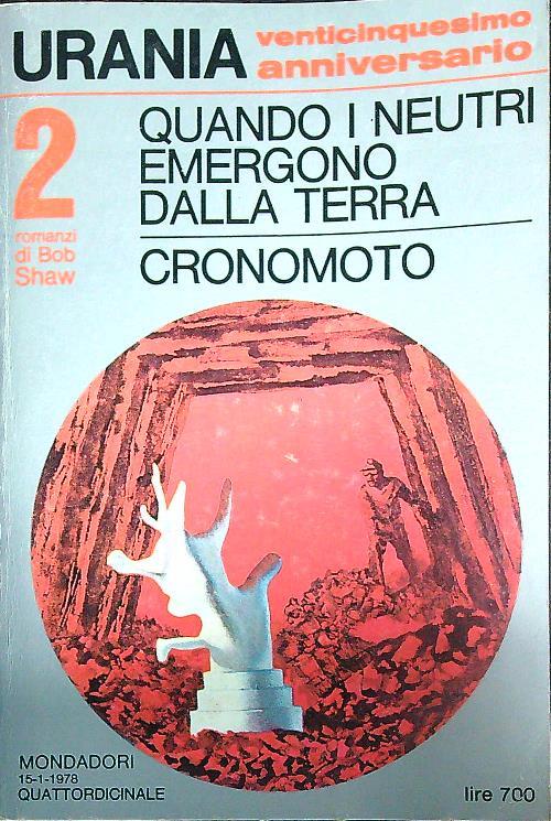 Quando i Neutri emergono dalla Terra. Cronomoto