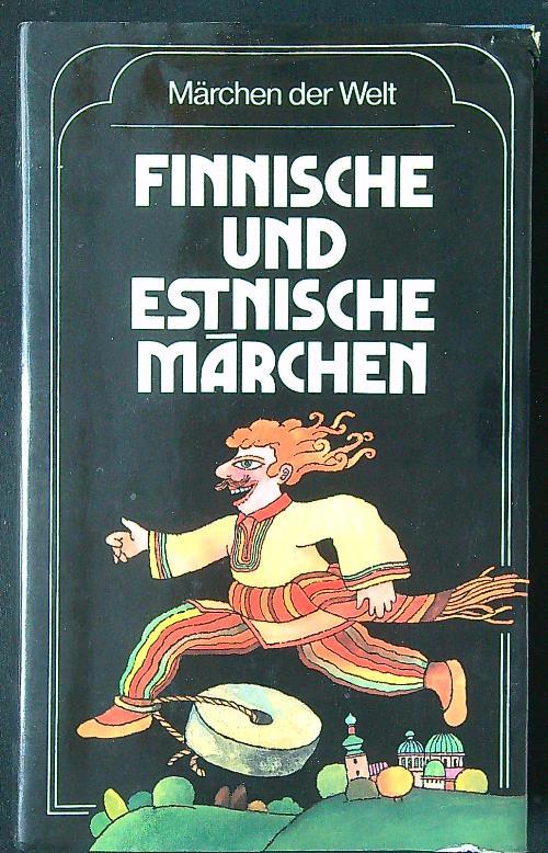 Finnische und Estnische Marchen