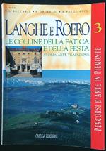 Langhe e Roero. Le colline della fatica e della festa