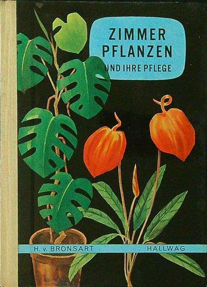 Zimmer Pflanzen und ihre Pflege - H. von Bronsart - copertina