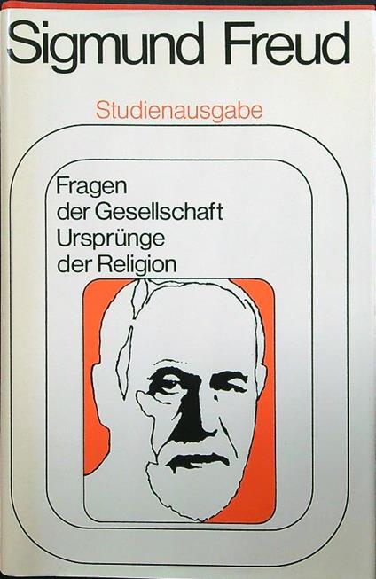 Fragen der gesellschaft ursprunge der religion - Sigmund Freud - copertina