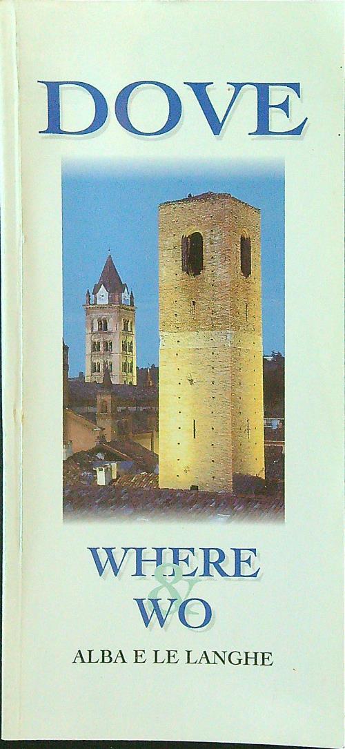 Dove, Where & Wo: Alba e le Langhe