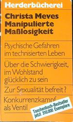 Munipuliere Masslosigkeit