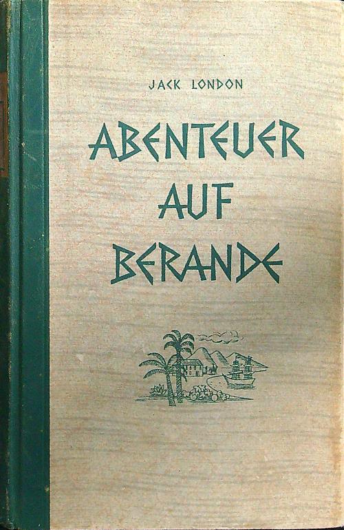 Abenteuer auf berande - Jack London - copertina