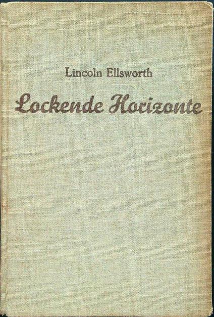 Lockende horizonte - Lincoln Ellsworth - copertina