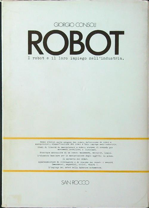 Robot. I robot e il loro impiego nell'industria