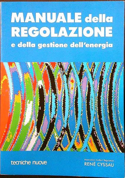 Manuale della regolazione e della gestione dell'energia - Renè Cyssau - copertina