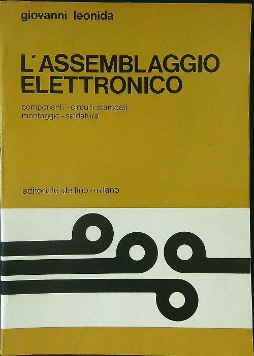 L' assemblaggio elettronico - Giovanni Leonida - copertina