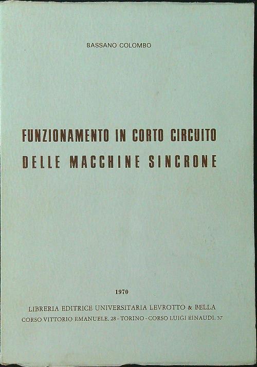 Funzionamento in corto circuito delle macchine sincrone - Bassano L. Colombo - copertina